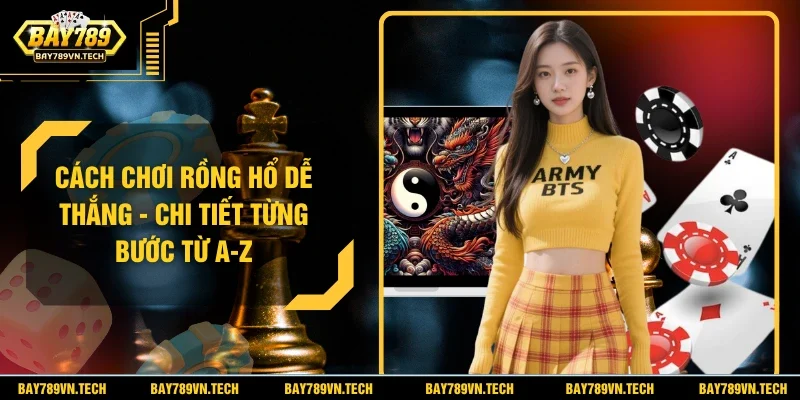 Cách Chơi Rồng Hổ