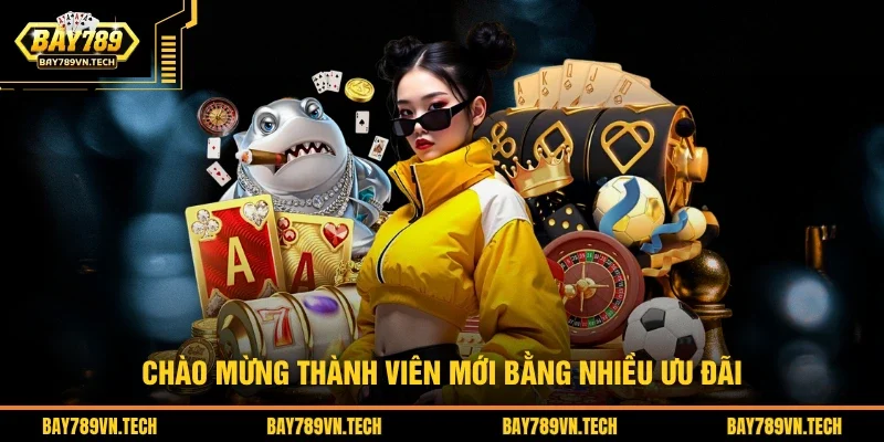 Chào mừng thành viên mới bằng nhiều ưu đãi