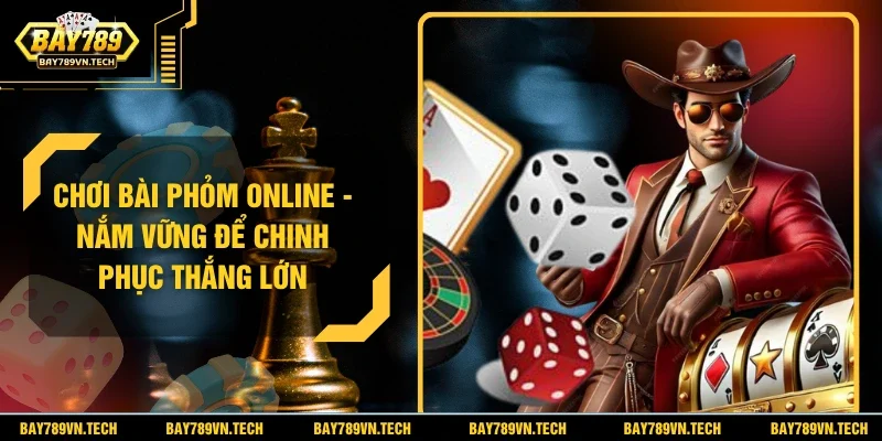 Chơi Bài Phỏm Online