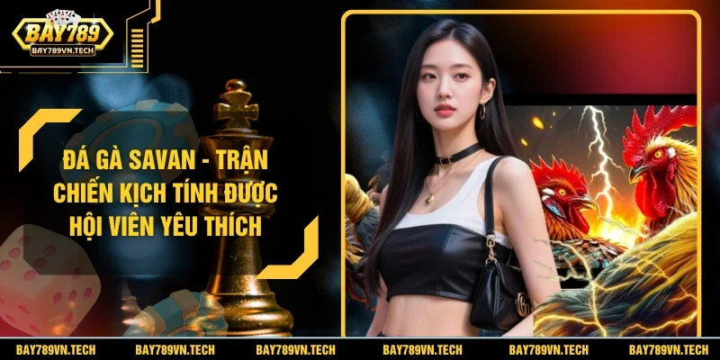 Đá Gà Savan