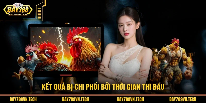 Kết quả bị chi phối bởi thời gian thi đấu