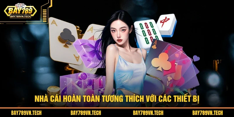 Nhà cái có hỗ trợ game online trên nhiều thiết bị di động 