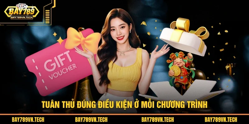 Tuân thủ đúng điều kiện ở mỗi chương trình